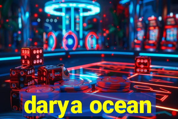 darya ocean